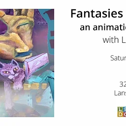 Fantasies in Motion, an Animation Workshop