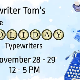 Typewriter Tom’s Favorite Holiday Typewriters
