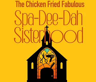 AUDITIONS: Chicken Fried Fabulous Spa-Dee-Dah Sisterhood