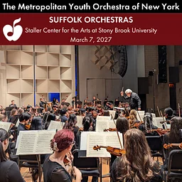 The Metropolitan Youth Orchestra of New York (MYO) presents Suffolk Orchestras at Staller, March 2027