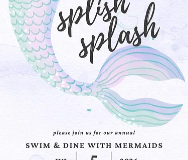 Splish Splash: Swim & Dine with Mermaids 7/5