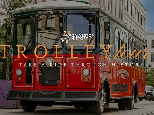 Trolley Tour of Historic Galveston