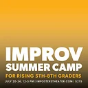 Improv Summer Camp for Rising 5th-8th Graders