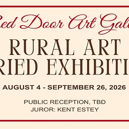 EXHIBITION: "Rural Art Juried Exhibition" @ The Red Door Gallery, Wahpeton