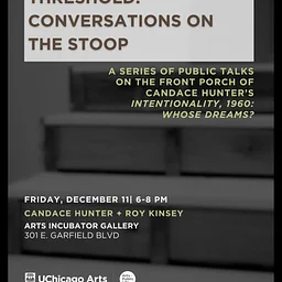 Threshold: Conversations on the Stoop: Candace Hunter + Roy Kinsey