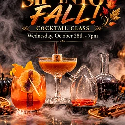SIP INTO FALL " Seasonal Cocktail Class