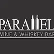 Parallel Wine & Whiskey Bar