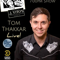 Comedy – Tom Thakkar