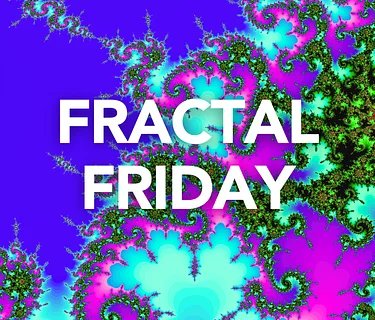 Fractal Friday