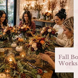 Fall Bouquet Workshop with The Roaming Petal