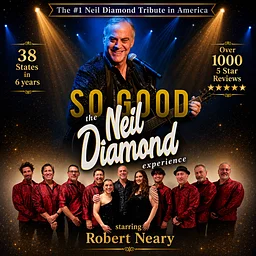 "So Good!" The Neil Diamond Experience
