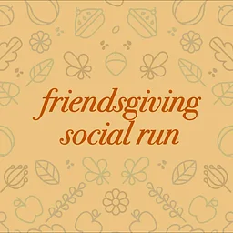 Friendsgiving Social Run Monrovia