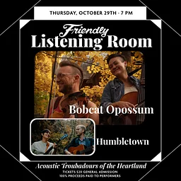 Friendly Listening Room Presents Bobcat Opossum and Humbletown
