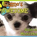 Gizmo’s PAWESOME Guide to Mental Health 