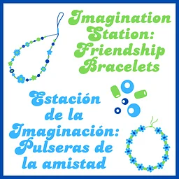 Imagination Station: Friendship Bracelets