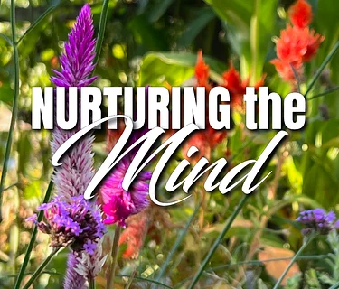 Nurturing the Mind