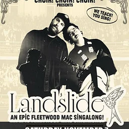 Choir! Choir! Choir! Presents: Landslide: An Epic Fleetwood Mac Singalong! BOH Presents..