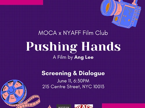 MOCA x NYAFF Film Club: Pushing Hands