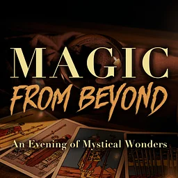 Magic from Beyond: A Houdini Séance & Other Mystical Wonders