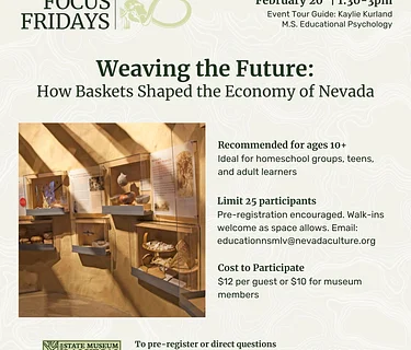 Focus Fridays “Weaving the Future: How Baskets Shaped the Economy of Nevada”