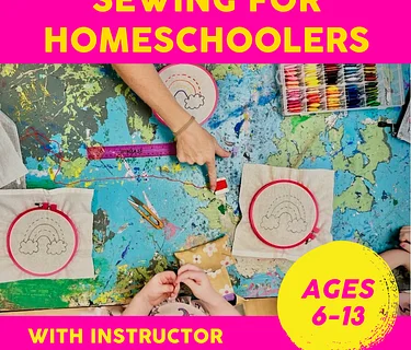 Tuesdays 4/14-5/19, 10-11:30am, 6 weeks: Sewing for Homeschoolers