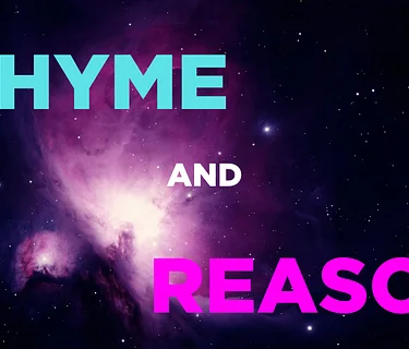 Rhyme and Reason