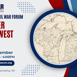 The Great Lakes Civil War Forum: The Upper Middle West At War