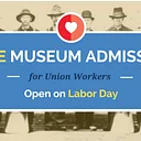 Labor Day — Free Admission for Union Members