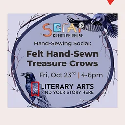 Hand-Sewn Treasure Crows with SCRAP PDX