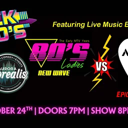 80’s Ladies + Arena