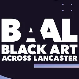 Black Art Across Lancaster | Final Showcase