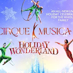 Cirque Musica Holiday Wonderland