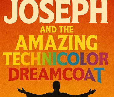 Joseph and The Amazing Technicolor Dreamcoat