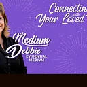 “Connecting with your Loved Ones” with Medium Debbie