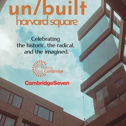 Oct 22: Un/built Harvard Square: A Fundraiser for History Cambridge