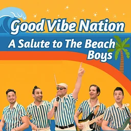 GOOD VIBE NATION: SALUTE TO THE BEACH BOYS
