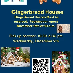 Gingerbread House Pick-Up 10:30-6:00
