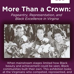 More Than a Crown: Pageantry, Representation, & Black Excellence in Virginia