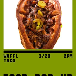 Food Pop-Up w/ Waffl Taco
