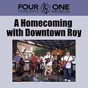 A Homecoming with Downtown Roy Fundraising Concert for Gilmer Arts