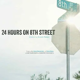 24 Hours on 8th Street: An Evening of Film, Conversation and Community
