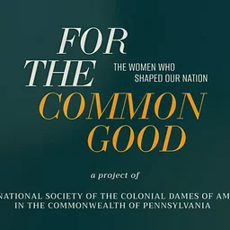 Quaker Change Makers: The Women of 18th C. Philadelphia