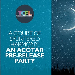 A Court Of Splintered Harmony: An ACOTAR 6 Pre-Release Party