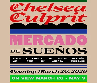 On View: Chelsea Culprit — Mercado de Sueños