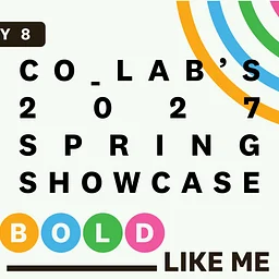 Bold Like Me: CO_LAB’s 2027 Spring Showcase