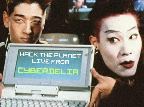 HACK THE PLANET: LIVE FROM CYBERDELIA at HYPERREAL FILM CLUB