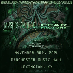 MUSHROOMHEAD/FEAR FACTORY – SOULS OF A NEW MACHINE TOUR