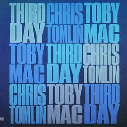 THIRD DAY, CHRIS TOMLIN, TOBYMAC