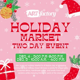 ARTfactory's Holiday Market
