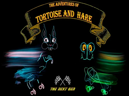 The Adventures of Tortoise and Hare: The Next Gen